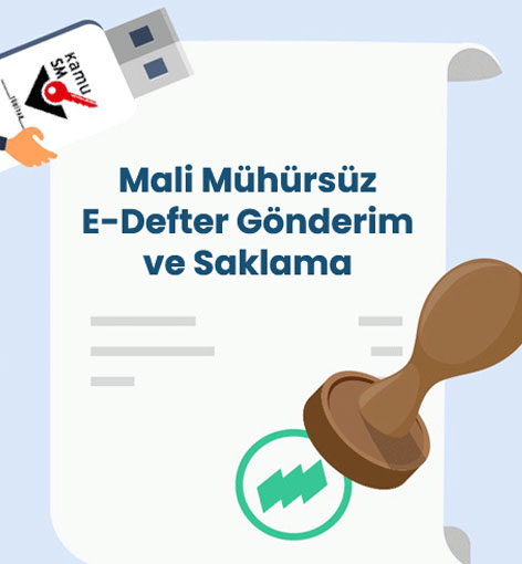 Mali Mühürsüz E-Defter Gönderim
